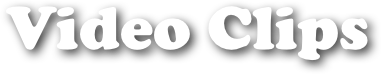 Video Clips